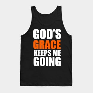 God's Grace Keep Me Going Christian Gift Tank Top